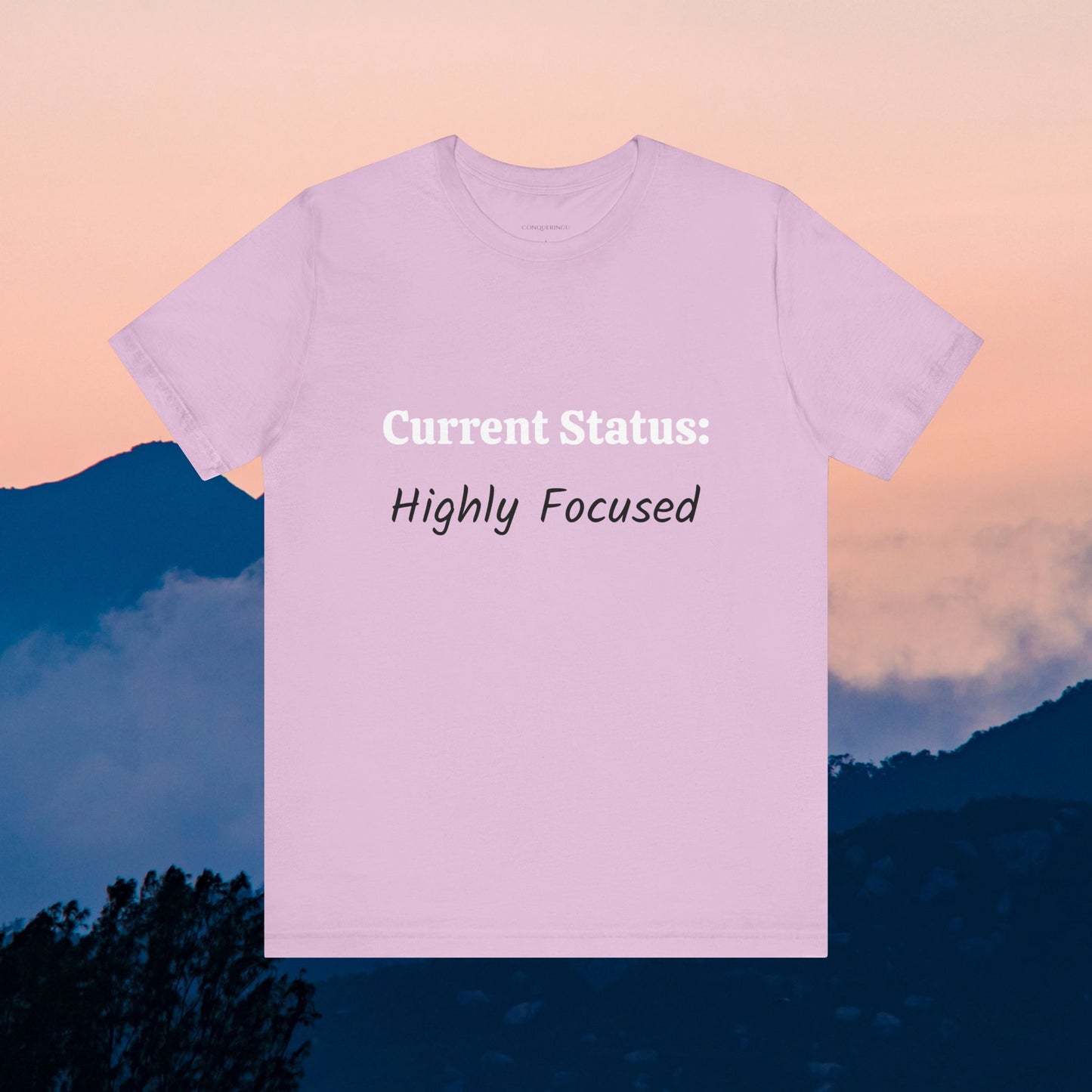 Unisex Jersey Short Sleeve Tee "Current Status: Highly Focused"