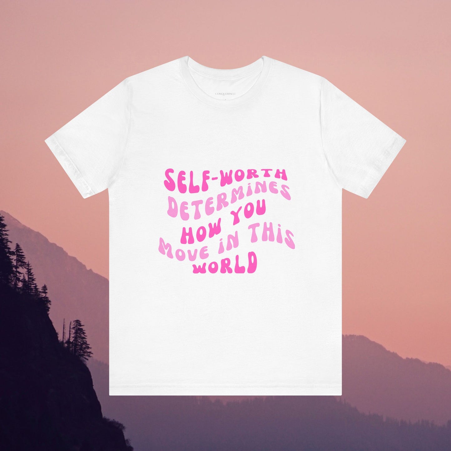 Women's Jersey Short Sleeve Tee "Self-Worth Determines How You Move In This World"