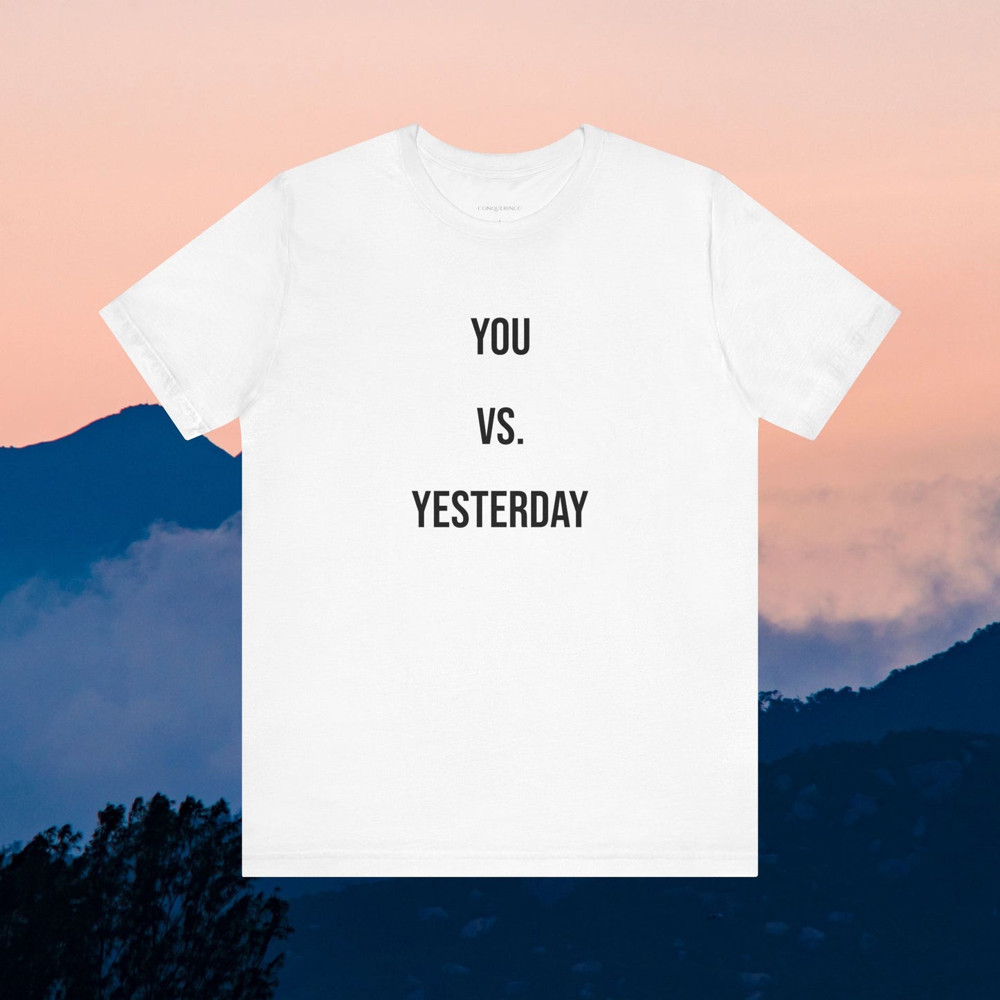 Unisex Jersey Short Sleeve Tee "You Vs. Yesterday"