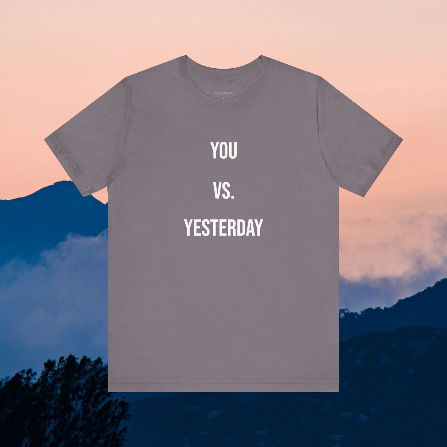 Unisex Jersey Short Sleeve Tee "You Vs. Yesterday"