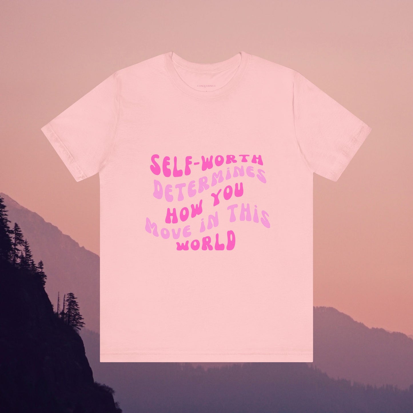 Women's Jersey Short Sleeve Tee "Self-Worth Determines How You Move In This World"