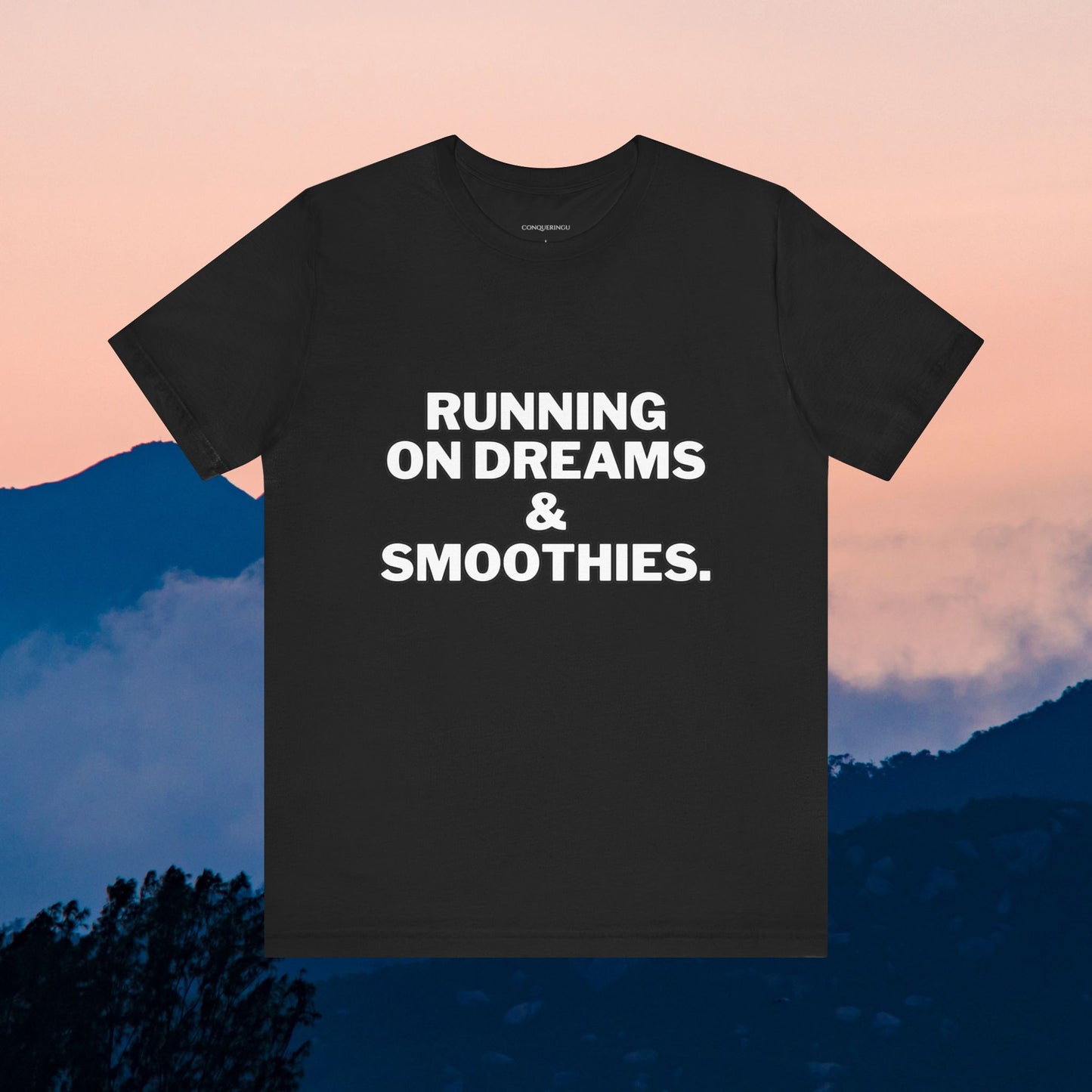 Unisex Jersey Short Sleeve Tee "Running On Dreams & Smoothies"