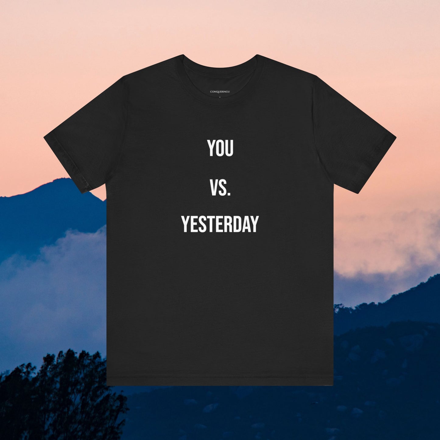 Unisex Jersey Short Sleeve Tee "You Vs. Yesterday"