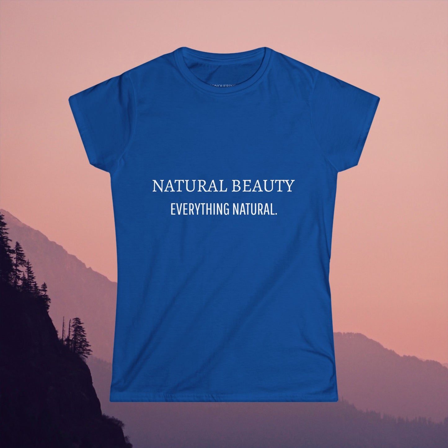 Women's Softstyle Tee "Natural Beauty, Everything Natural"