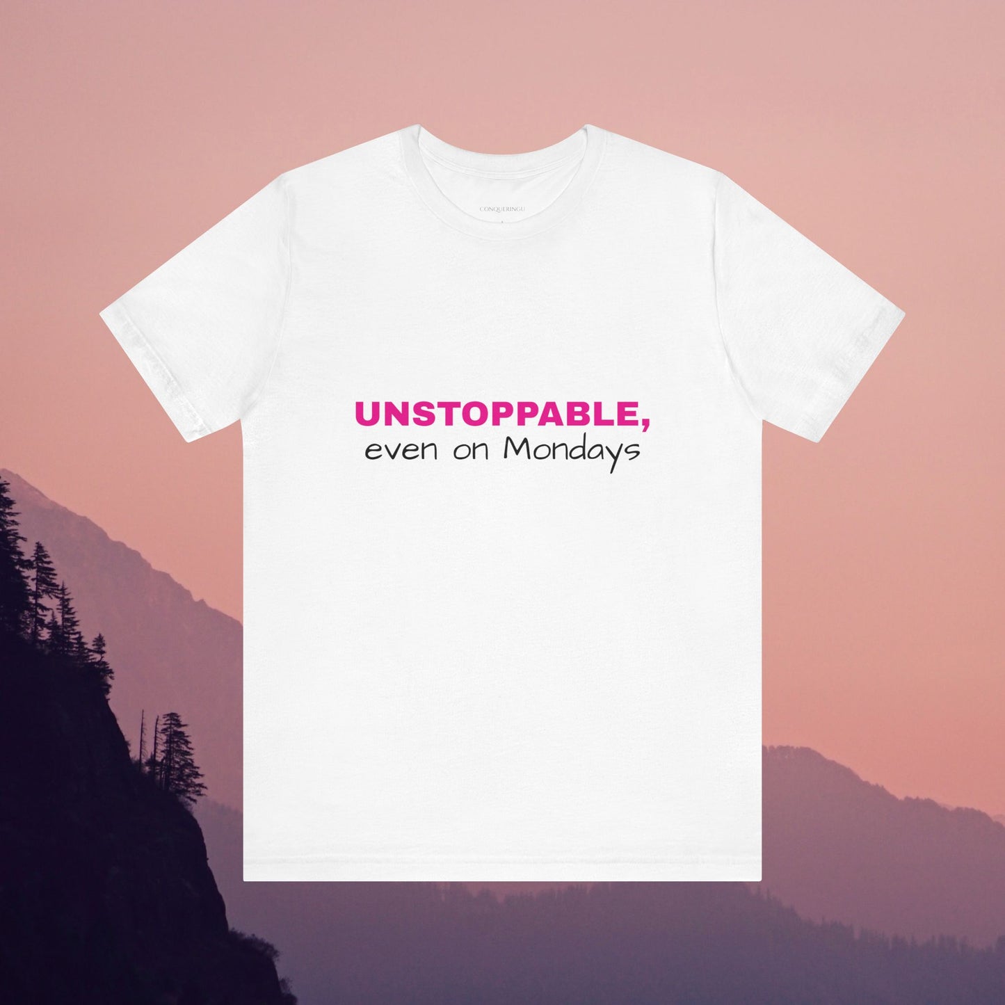 Women's Jersey Short Sleeve Tee "Unstoppable, Even on Mondays"